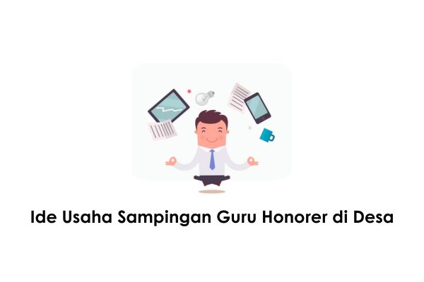 usaha sampingan guru honorer di desa